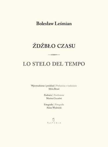 Źdźbło Czasu Lo Stelo Del Tempo {zdzblo} Bolesław Leśmian /boleslaw