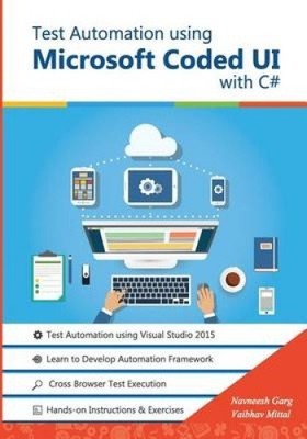 Test Automation Using Microsoft Coded Ui with C#: Step by Step Guide ...