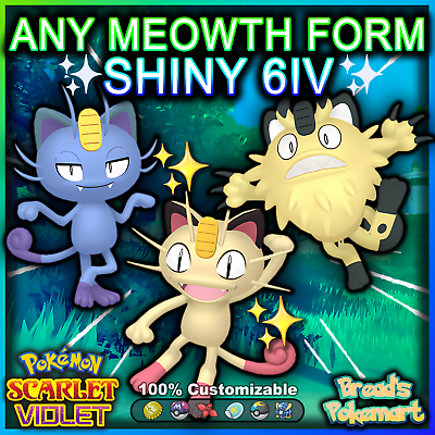 MEOWTH Pick Form ✨ SHINY 6IV ✨ Kanto Galar or Alola - Pokemon SCARLET and  VIOLET