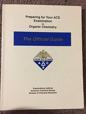 Preparing for Your ACS Examination in Organic Chemistry : The Officia - GOOD