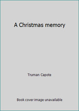 A Christmas memory by Truman Capote