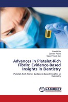 Preeti Kale (U. A.) | Advances In Platelet-Rich Fibrin: Evidence-Based...
