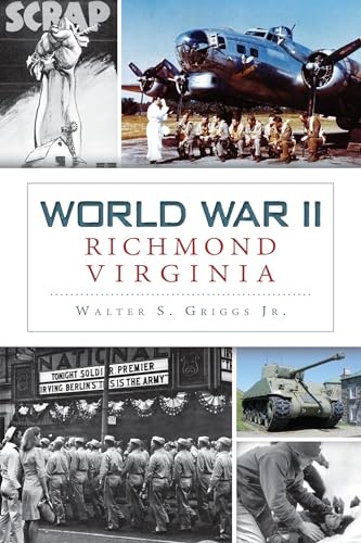 World War II Richmond, Virginia (Mi..., Griggs, Walter