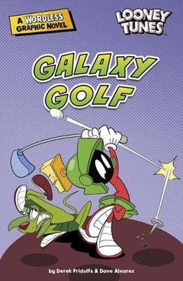 Galaxy Golf by Derek Fridolfs, Dave Alvarez (English) Paperback Book