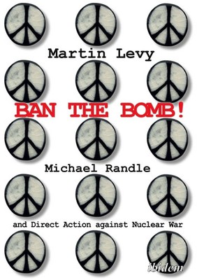 Michael Levy | Ban the Bomb! | Taschenbuch | Englisch (2021) | 290 S. | ibidem
