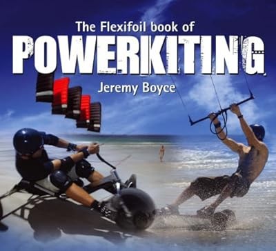 The Flexifoil Book of Power Kiting, Boyce, Jeremy, Used; Good Book