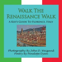 Penelope Dyan | Walk The Renaissance Walk---A Kid's Guide To Florence, Italy