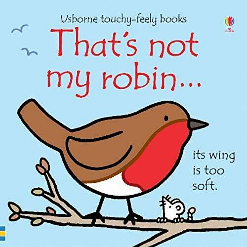 That's not my robin...: 1-Fiona Watt,Rachel Wells,Rachel Wells