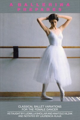 A Ballerina Prepares: Classical Ballet Variations for Female Dancer VERY GOOD+