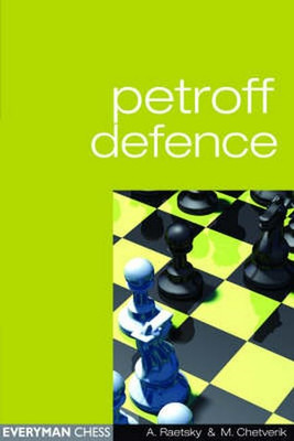 Petroff Defence (Everyman Chess) - Paperback NEW Raetsky, Alexan 2005-03-15