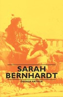 George Arthur | Sarah Bernhardt | Taschenbuch | Englisch (2006) | Obscure Press