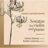 Carlos Damas - Beethoven Sonatas For Violin And Piano Volume Iii - Cd - G4Z