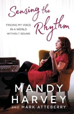 Mandy Harvey Mark Attebury Sensing the Rhythm (Paperback)