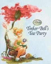 Tinker Bell's Tea Party (Disney Fairies) by Disney Books;  Lara Bergen