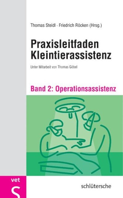 Praxisleitfaden Kleintierassistenz - Bd. 2 Thomas Steidl