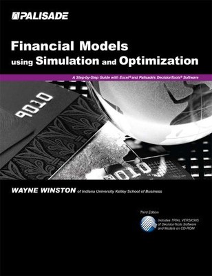 Financial Models Using Simulation and Optimization: A Step-By-Step Guide With E,