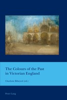 The Colours Of The Past In Victorian England Charlotte Ribeyrol Taschenbuch 2016