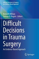 Difficult Decisions In Trauma Surgery Selwyn O. Rogers