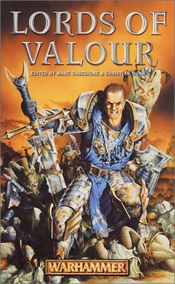 LORDS OF VALOUR (WARHAMMER NOVELS) By Andy Jones & Marc Gascoigne **Excellent**