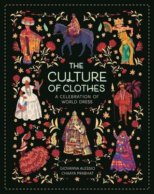 The Culture of Clothes by Chaaya Prabhat Paperback Book