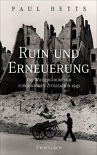 Ruin und Erneuerung | Paul Betts | Buch | 624...