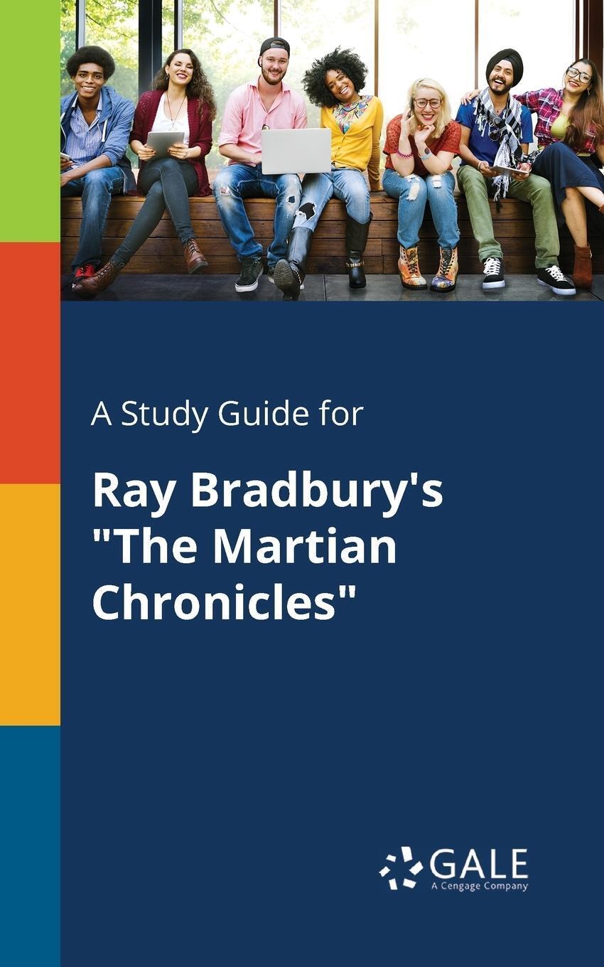 Thumbnail - A Study Guide For Ray Bradbury's The Martian Chronicles | Cengage