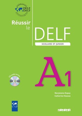 Reussir le DELF scolaire et junior A1 + 1CD audio (French Edition)