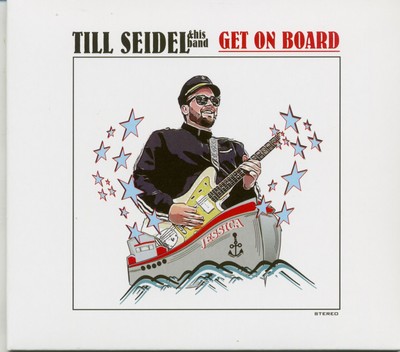 Till Seidel Band - Get On Board (CD) - Blues From Germany