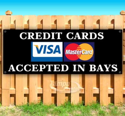 CREDIT CARDS ACCEPTED IN BAYS Advertising Vinyl Banner Flag Sign USA SB02656