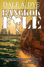 BANGKOK FILE (THE SHAKE DAVIS SERIES) By Dale A. Dye **BRAND NEW**