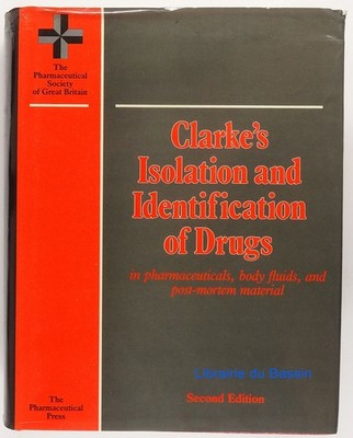 Clarke's Isolierung & Identifizierung von Medikamenten in pharmazeutischen Körperflüssigkeiten 1986