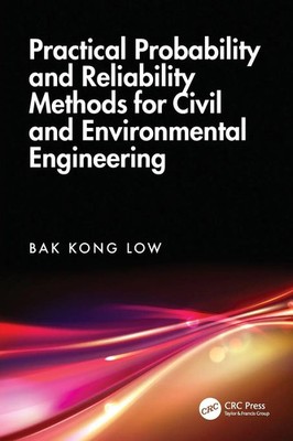 Bak Kong Low | Practical Probability and Reliability Methods for Civil and...