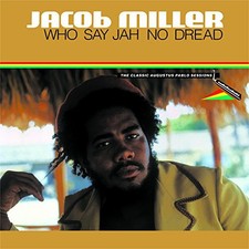 Jacob Miller - Who Say Jah No Dread (The Classic Augustus Pablo Sessions 1974-75