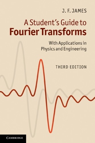 A Student's Guide to Fourier Transforms by J. F. James - 9780521176835
