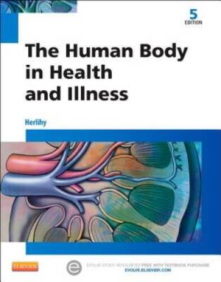 The Human Body in Health and Illness, 5e - Paperback - GOOD