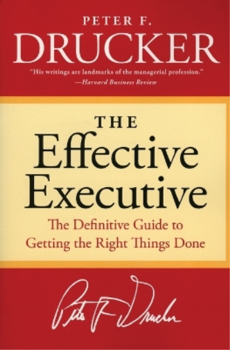 Peter F Drucker The Effective Executive (Tascabile)