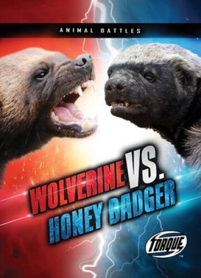 Wolverine vs Honey Badger (Animal Battles) - Paperback By Kieran Downs - GOOD