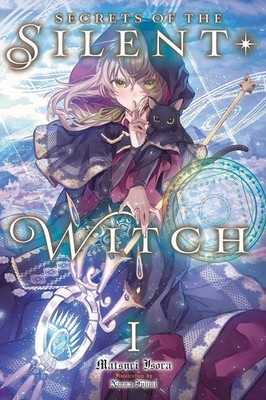 Secrets of the Silent Witch, Vol. 1 (Secrets of the Silent Witch, 1) Paperbac...