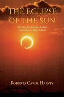 The Eclipse Of The Sun The Need For American Indian Curriculum In High Schools