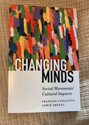 Changing Minds : Social Movements  Cultural Impacts-Polletta & Amenta-Very Good