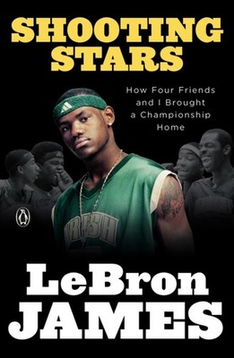 Shooting Stars by LeBron James PAPERBACK 9780593830444