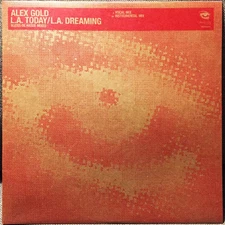 Alex Gold - L.A. Today / L.A. Dreaming (Alexis De Hasse Mixes), 12", (Vinyl)