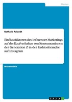 Nathalie Palandt | Einflussfaktoren Des Influencer-Marketings Auf Das...