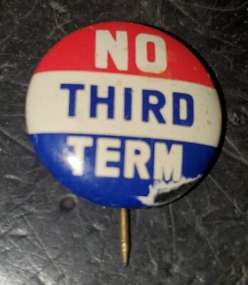 1940 Wendell Willkie ''No Third Term'' Anti FDR Campaign Pinback, not repro 3/4''