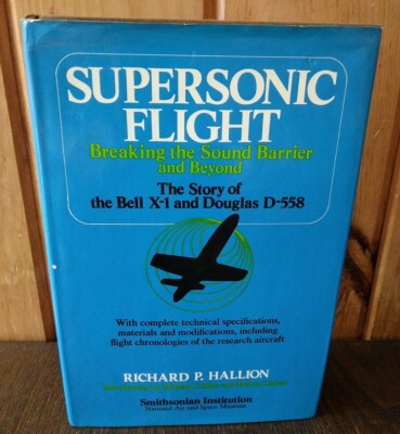 Supersonic Flight - Bell X-1 Douglas D-558 by Hallion (1972) Chuck Yeager 1st Ed