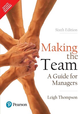 Making the Team: A Guide for Managers, 6e Paperback by Leigh Thompson new book