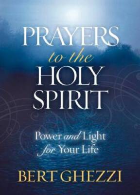 Prayers to the Holy Spirit: Power and Light for Your Life - VERY GOOD