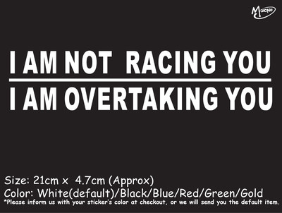 Not Racing Logo I AM NOT RACING YOU Refelctive Funny Car Truck Stickers Decal Sticker ...