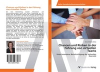 Chancen Und Risiken In Der FüHrung Von Virtuellen Teams Anne-Christin Zierke