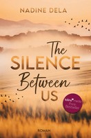 The Silence Between Us Ein Einzigartig Spannender Liebesroman Thriller Dela Buch